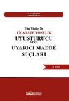 T&uuml;m Y&ouml;nleri İle Ticarete Y&ouml;nelik Uyuşturucu Veya Uyarıcı Madde Su&ccedil;ları