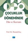 &Ccedil;ocukluk D&ouml;neminde Din ve Kavram