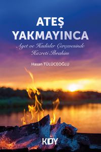 Ateş Yakmayınca