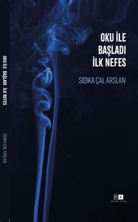 Oku İle Başladı İlk Nefes