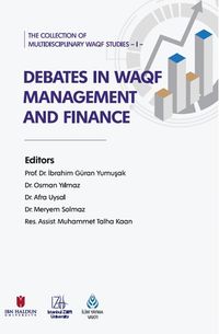The Collection of Multidisciplinary Waqf Studies II: Debates in Waqf Management and Finance