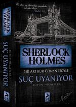 Sherlock Holmes – Suç Uyanıyor / Bütün Hikayeler 1