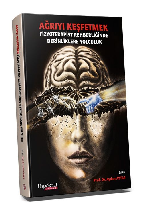 Ağrıyı Keşfetmek Fizyoterapist Rehberliğinde Derinliklere Yolculuk