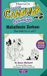 Sevimli Canavar Günlüğü / Mahallenin Zorbası