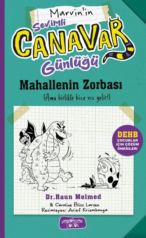 Sevimli Canavar Günlüğü / Mahallenin Zorbası