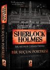 Sherlock Holmes - Bir Su&ccedil;un Portresi / B&uuml;t&uuml;n Hikayeler 4