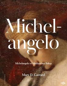 Michelangelo ve Medusa'nın Bakışı