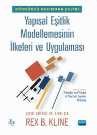 Yapısal Eşitlik Modellemesinin İlkeleri ve Uygulaması