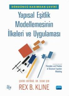 Yapısal Eşitlik Modellemesinin İlkeleri ve Uygulaması