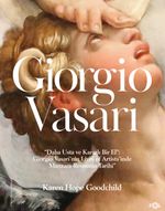 Giorgio Vasari / “Daha Usta ve Kararlı Bir El”: Giorgio Vasari'nin Lives of Artists'inde Manzara Resminin Tarihi”