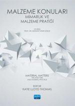 Malzeme Konuları & Mimarlık ve Malzeme Pratiği