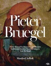 Pieter Bruegel / Pieter Bruegel'in Manzara Çizimlerinin Tarihlendirilmesine Yeniden Bakış ve Yeni Bir Keşif