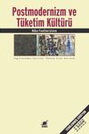 Postmodernizm ve T&uuml;ketim K&uuml;lt&uuml;r&uuml;