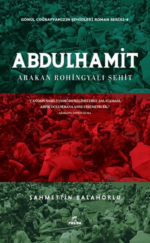Abdülhamit Arakan Rohingyali Şehit & Gönül Coğrafyamızın Şehitleri 