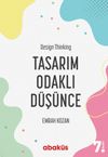 Tasarım Odaklı D&uuml;ş&uuml;nce - Design Thinking