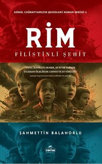 Rim Filistinli Şehit & Gönül Coğrafyamızın Şehitleri 