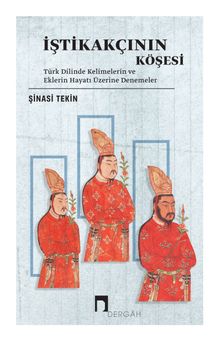 İştikakçının Köşesi & Türk Dilinde Kelimelerin ve Eklerin Hayatı Üzerine Denemeler