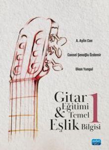 Gitar Eğitimi ve Temel Eşlik Bilgisi 1