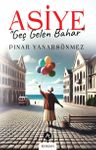 Asiye &amp; Geç Gelen Bahar