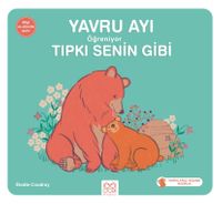 Yavru Ayı Öğreniyor Tıpkı Senin Gibi 