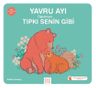 Yavru Ayı Öğreniyor Tıpkı Senin Gibi 