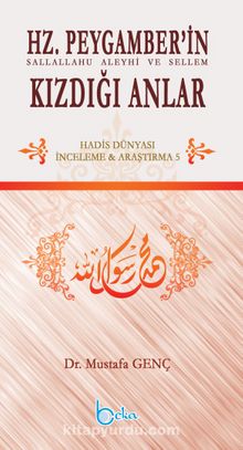 Hz. Peygamber’in Kızdığı Anlar - Mustafa Genç