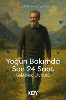 Yoğun Bakımda Son 24 Saat Kelebek Uykusu 