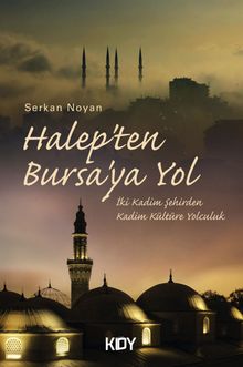Halep'ten Bursa'ya Yol