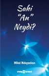 Sahi &ldquo;An&rdquo; Neydi?