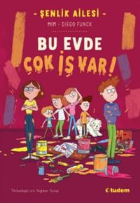 Şenlik Ailesi: Bu Evde Çok İş Var!