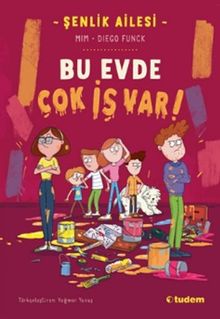 Şenlik Ailesi: Bu Evde Çok İş Var!