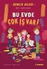 Şenlik Ailesi: Bu Evde Çok İş Var!