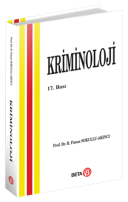 Kriminoloji / Prof. Dr. Füsun Sokullu Akıncı