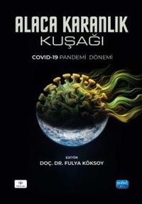 Alaca Karanlık Kuşağı & Covid-19 Pandemi Dönemi