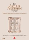 Bir Arthur Andersen Var(dı) T&uuml;rkiye'de Bağımsız Denetimin Doğuşu ve Y&uuml;kselişi