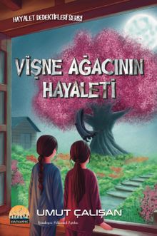Vişne Ağacının Hayaleti & Hayalet Dedektifleri Serisi
