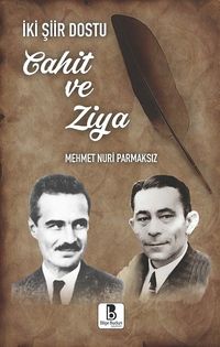 İki Şiir Dostu Cahit ve Ziya