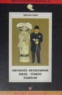 Ortadoğu Denkleminde İsrail Türkiye İlişkileri / 10-F-5