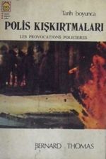 Tarih Boyunca Polis Kışkırtmaları / 10-F-1