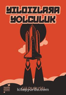Yıldızlara Yolculuk - Gül Durusel