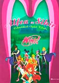 Alfea ve Sihir Çıkartmalı Öykü Kitabı  Winx Club