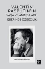 Valentin Rasputin'in Yaşa ve Anımsa Adlı Eserinde Özgecilik