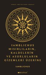 Iamblıchus & Mısırlıların, Kaldelilerin ve Asurluların Gizemleri Üzerine