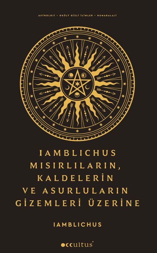 Iamblıchus & Mısırlıların, Kaldelilerin ve Asurluların Gizemleri Üzerine