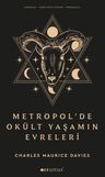 Metropol'de Okült Yaşamın Evreleri