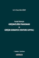 Hukuki Yönleriyle Girişimciliğin Finansmanı ve Girişim Sermayesi (Venture Capital)