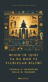Mısır'ın Işığı & Ya Da Ruh ve Yıldızlar Bilimi