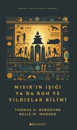Mısır'ın Işığı & Ya Da Ruh ve Yıldızlar Bilimi