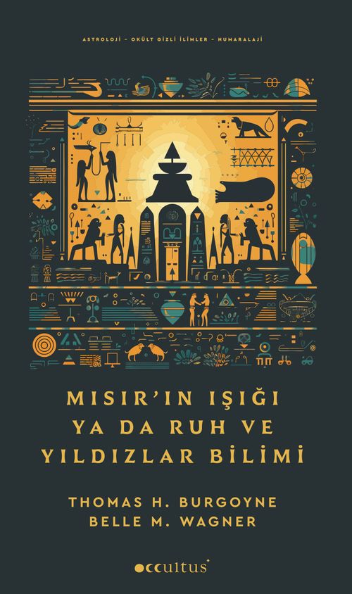 Mısır'ın Işığı & Ya Da Ruh ve Yıldızlar Bilimi