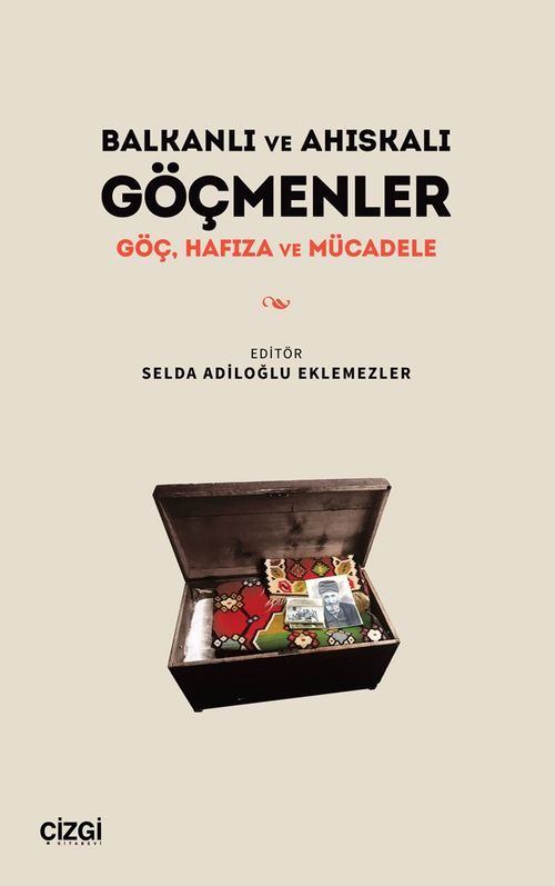 Balkanlı ve Ahıskalı Göçmenler Göç, Hafıza ve Mücadele